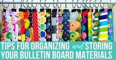 a rack with lots of colorful ties hanging from it's sides and the words tips for organizing and storing your bulletin board materials