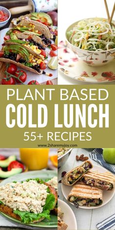 plant - based cold lunches are the perfect way to start your day