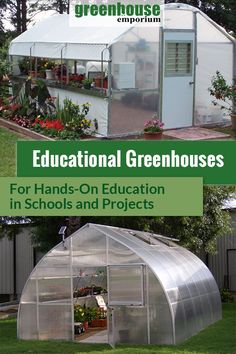 a greenhouse with the words educational greenhouses for hands - on education in schools and projects