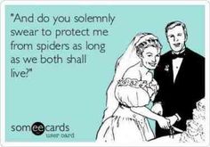 an image of a man and woman cutting their wedding cake with the caption, and do you solemnly swear to protect me from spider as long as we both shall live?