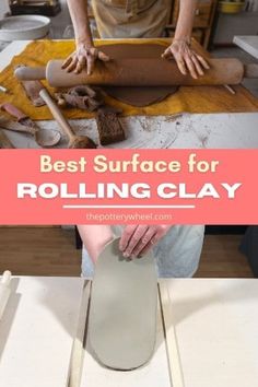 a man is making clay with the words best surface for rolling clay on top of it