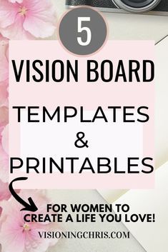 the words vision board templates and printables for women to create a life you love