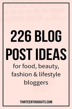 the words 22 blog post ideas for food, beauty, fashion and lifestyle bloggers