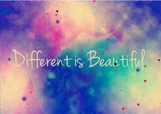 the words different is beautiful written on a colorful background