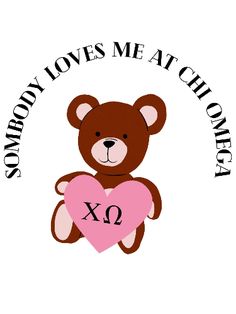 a teddy bear holding a pink heart with the words somebody loves me at chompa