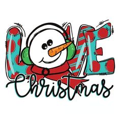 a snowman with a carrot in his mouth and the words love christmas written on it