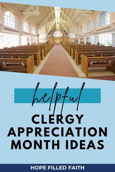 an empty church with the words helpful clergy appreciation month ideas