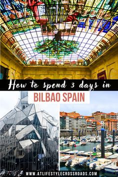 how to spend 3 days in bilbao spain - the best things to see and do