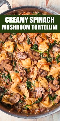 creamy spinach mushroom tortellini in a skillet with the title overlay