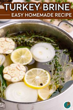 Pot filled with turkey brine ingredients including garlic, lemon slices, fresh herbs, and onions, ready for a delicious Thanksgiving turkey. Quick Turkey Brine, Turkey Brine Recipes Thanksgiving, Thanksgiving Brine, Best Turkey Brine, Easy Turkey Brine, Turkey Brine Recipe, Moist Turkey Recipes, Herb Turkey