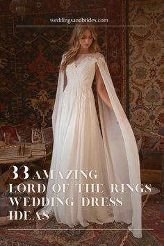 a woman in a wedding dress with the words 3 amazing lord of the rings wedding dresses ideas