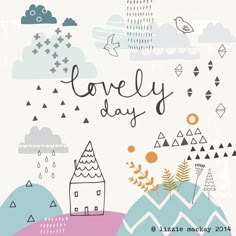 the words lovely day are written in black ink on a white background with colorful shapes