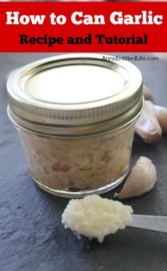 garlic in a jar with the text how to can garlic recipe and tutor on it