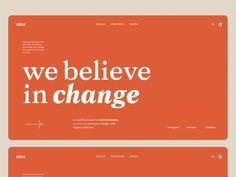 two orange and white banners with the words we believe in change