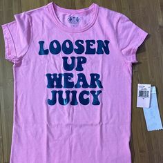 Loosen Up Wear Juicy T Shirt Size Medium Brand New True To Size Trendy Crew Neck Top With Screen Print, Stretch Pink Slogan Top, Pink Stretch Top With Slogan, Stretch Graphic Tee With Text Print, Spring Stretch Top With Screen Print, Stretch Graphic Tee With Slogan, Trendy Stretch Tops With Screen Print, Trendy Stretch Tops With Slogan, Casual Stretch Shirt With Letter Print