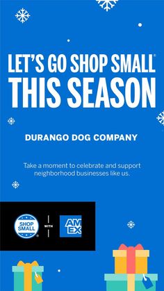 a blue poster with presents and snowflakes on it, says let's go shop small this season