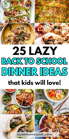 25 lazy back to school dinner ideas that kids will love