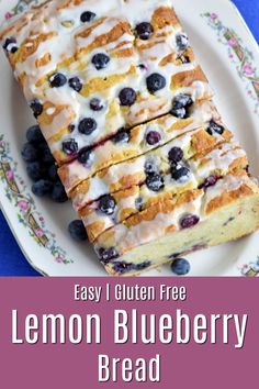 lemon blueberry bread on a plate with the words easy gluten free lemon blueberry bread