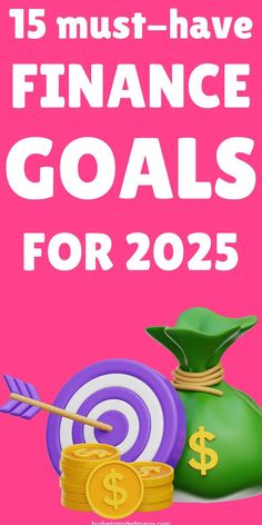 a pink background with the words 15 must have finance goals for 205