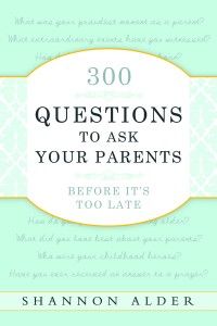 the book 300 questions to ask your parents before it's too late