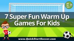 a cartoon character holding a soccer ball in front of a soccer goal with the words 7 super fun warm up games for kids