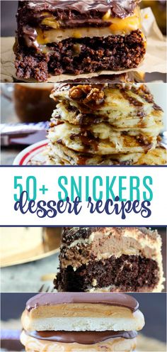 several different desserts stacked on top of each other with the words 50 + snickkers dessert recipes