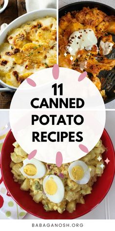 some food that is on top of a red plate with the words, 11 canned potato recipes