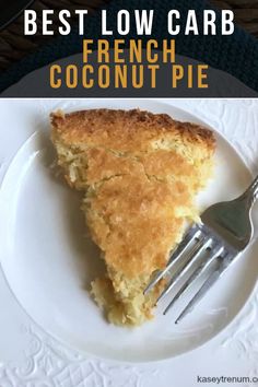 the best low carb french coconut pie on a white plate with a silver fork