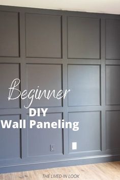 the wall paneling is painted gray with white lettering that says beginner diy wall panel