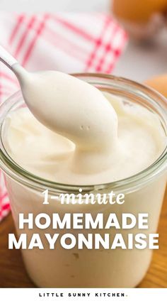 a spoon full of mayonnaise with the title overlay reading 1 - minute homemade mayonnaise