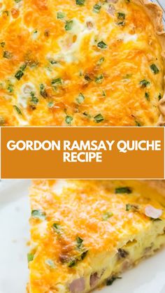 a close up of a quiche on a plate with the text gordon ramsay quiche recipe