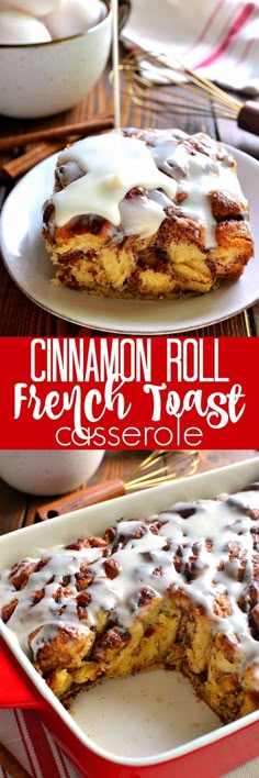 cinnamon roll french toast casserole with icing on top