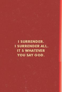 a red book with the words i surrender, i sureender all it's whatever you say god