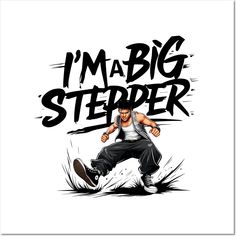 i'm a big stepper t - shirt design with a skateboarder