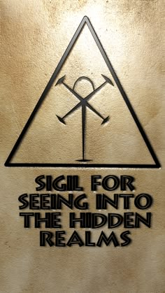 a sign that says, sigil for seeing into the hidden realmss's