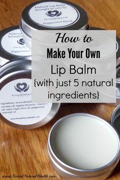 how to make your own lip balm with just 5 natural ingredients