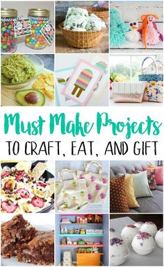 the top ten must make projects to craft, eat and gift