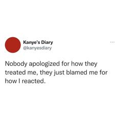 a tweet that reads nobody apoloized for how they treated me, they just claimed me for how i reacted