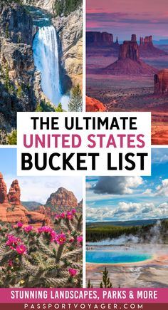 the ultimate united states bucket list with pictures of waterfalls, mountains and other things to see