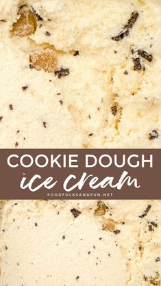 cookie dough with ice cream on top and the words cookie dough ice cream above it