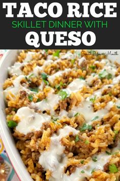 mexican taco rice skillet dinner with quesadilla in a casserole dish