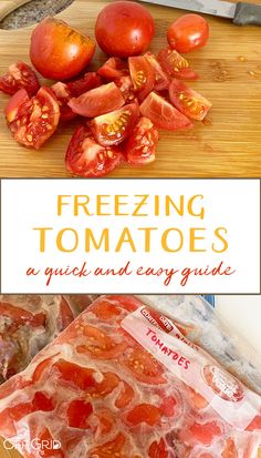 some tomatoes are on a cutting board with the title freezing tomatoes