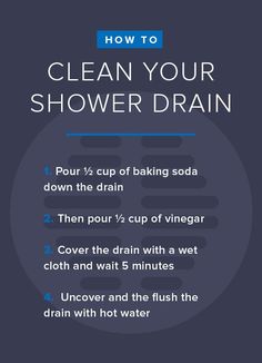 the instructions for how to clean your shower drain with vinegar and baking soda in it