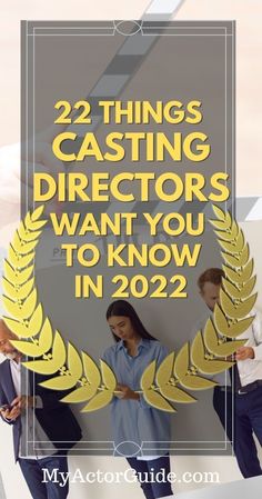 two people standing next to each other with the words 22 things casting directors want you to know