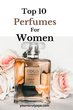 Best Perfumes For Women 2024, Seductive Perfumes For Women, Top 10 Perfumes For Women, Amazing Perfumes