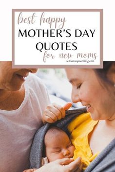 a woman holding a baby in her arms with the words best happy mother's day quotes for new moms