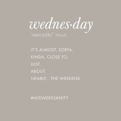 the words wednesday are written in white on a gray background