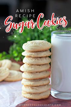 a stack of cookies next to a glass of milk with the words amish recipe sugar cookies