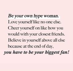 a quote that reads be your own hyp woman love yourself like no one else