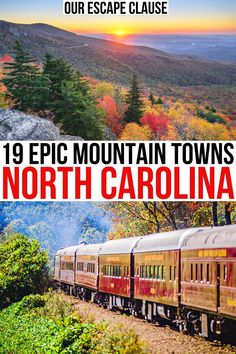 a train traveling down tracks next to trees and mountains with text overlay that reads, our escape clause 19 epic mountain towns in north carolina